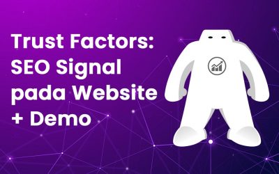 Trust Factors: SEO Signal pada Website + Demo 2023