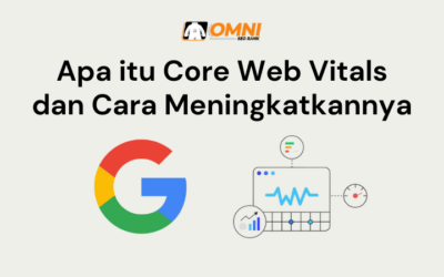 Apa itu Core Web Vitals dan Cara Meningkatkannya