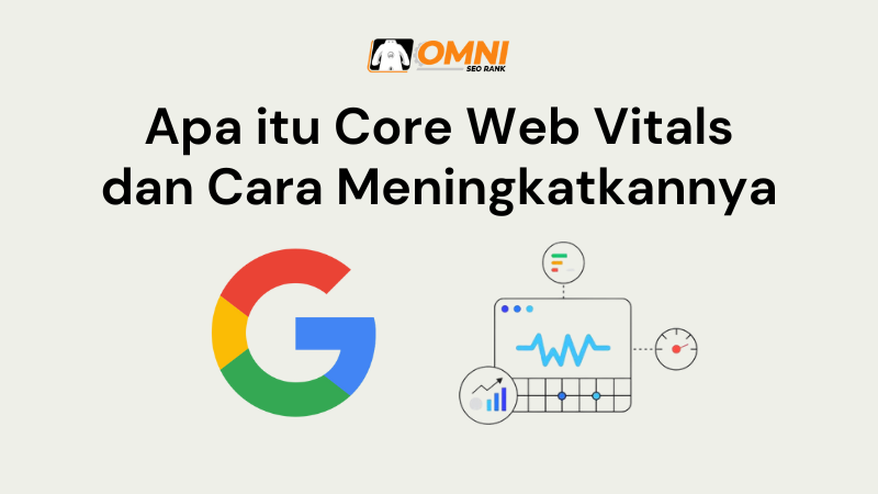 Apa itu Google Core Web Vitals dan Cara Meningkatkannya
