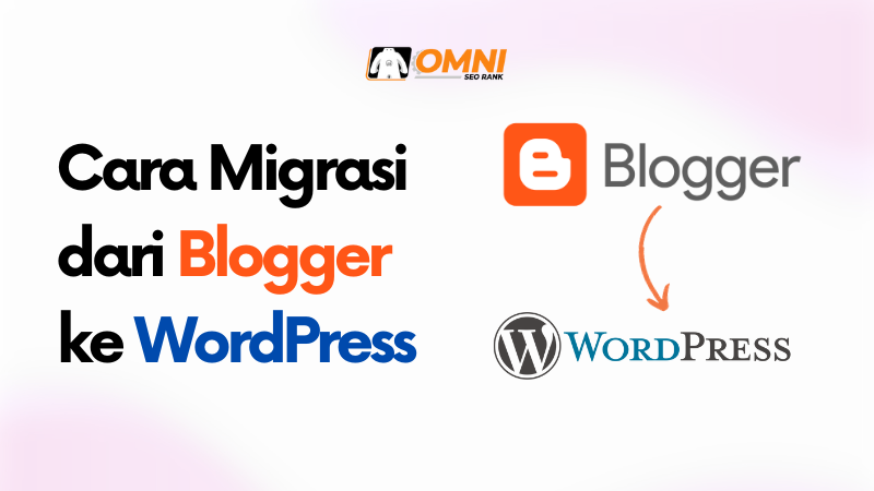 Cara Migrasi Blogger Blogspot ke WordPress