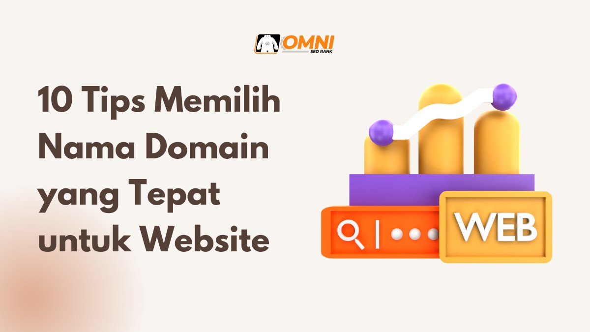 Tips Memilih Nama Domain Yang Tepat Untuk Website