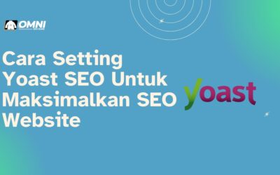 Cara Setting Yoast SEO Untuk Maksimalkan SEO Website