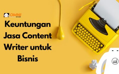 Keuntungan Jasa Content Writer untuk Bisnis