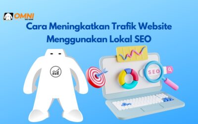 Cara Meningkatkan Trafik Website Menggunakan Lokal SEO