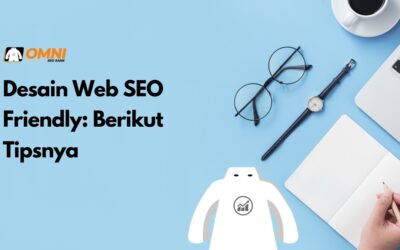 Desain Web SEO Friendly: Berikut Tipsnya