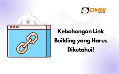 Kebohongan Link Building yang Harus Diketahui!