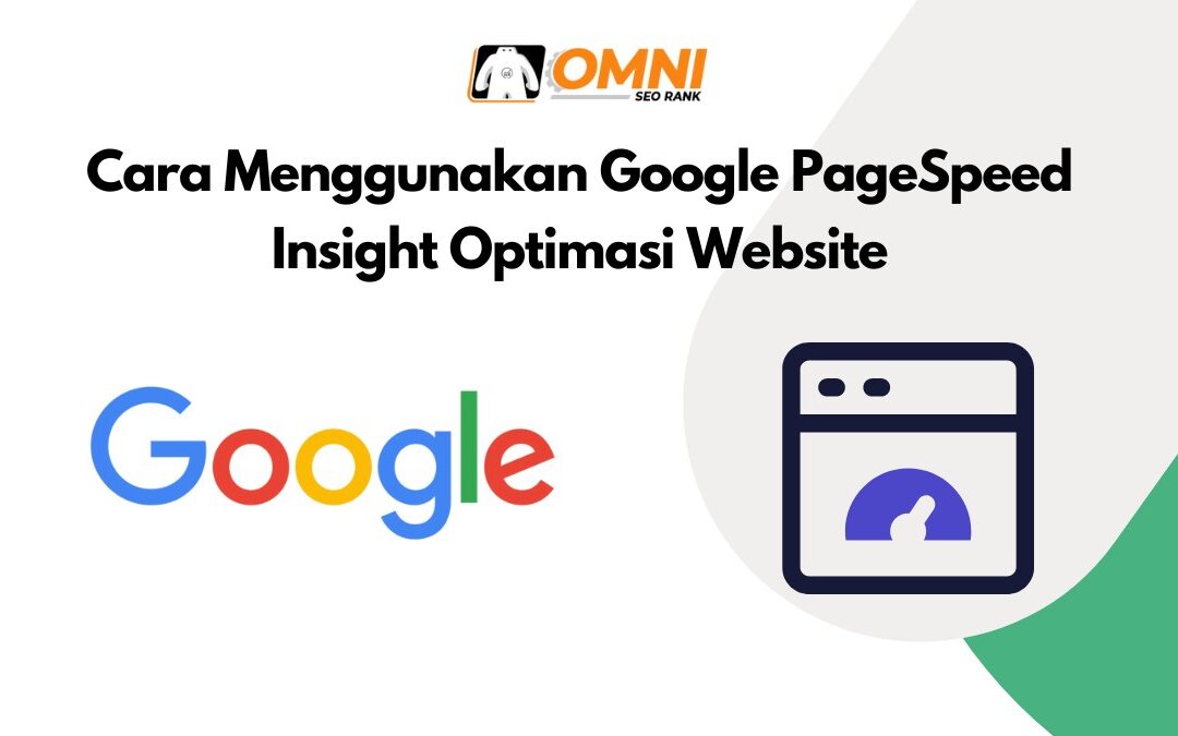 Cara Menggunakan Google PageSpeed Insight Optimasi Website