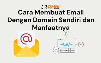 Cara Membuat Email dengan Domain Sendiri dan Manfaatnya