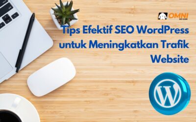 Tips Efektif SEO WordPress untuk Meningkatkan Trafik Website