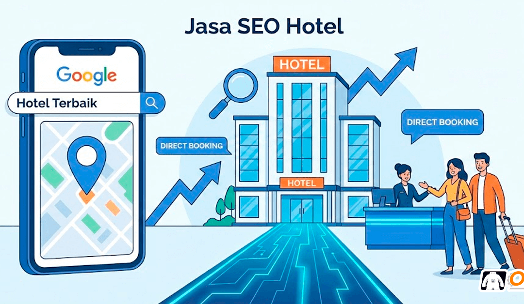 Jasa SEO Hotel untuk Tingkatkan Booking dan Visibilitas Online