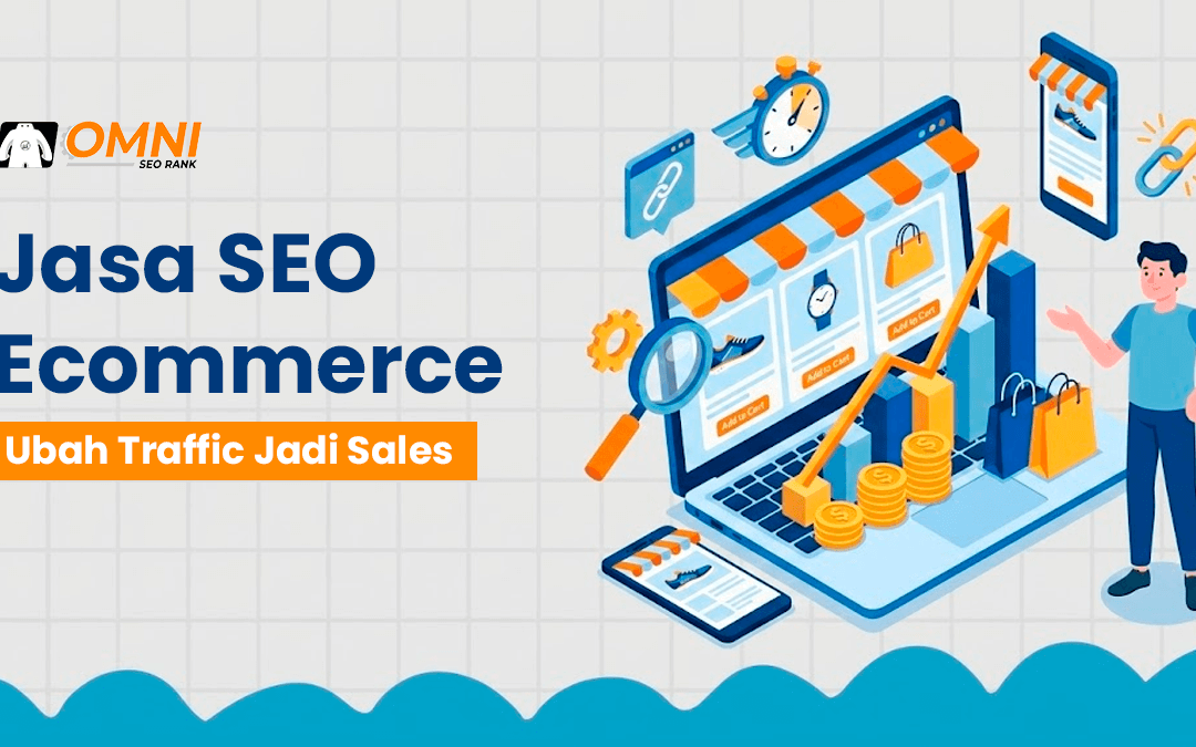 Jasa SEO Ecommerce untuk Meningkatkan Penjualan Toko Online