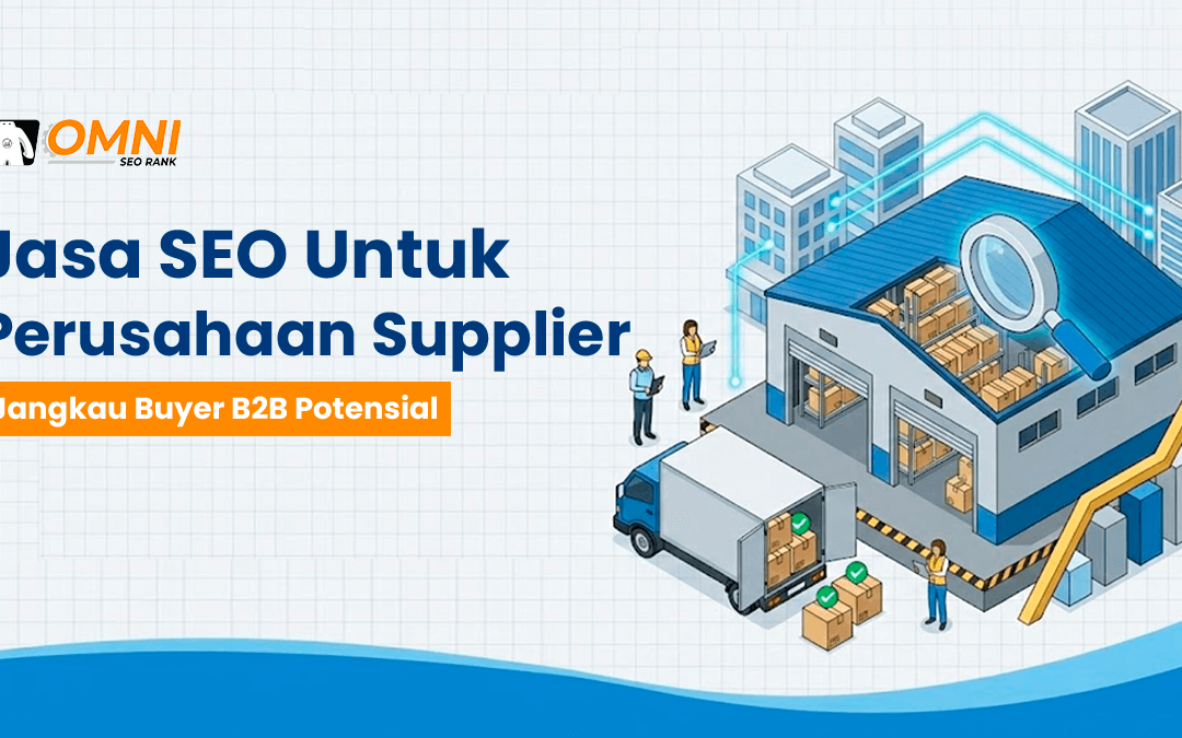 Jasa SEO Perusahaan Supplier Terbaik