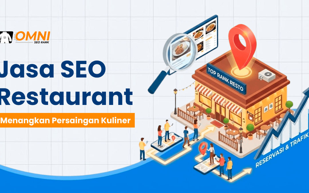 Jasa SEO Restoran untuk Meningkatkan Reservasi & Kunjungan