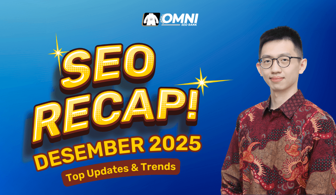 SEO Recap Desember 2025: Top Updates & Trends