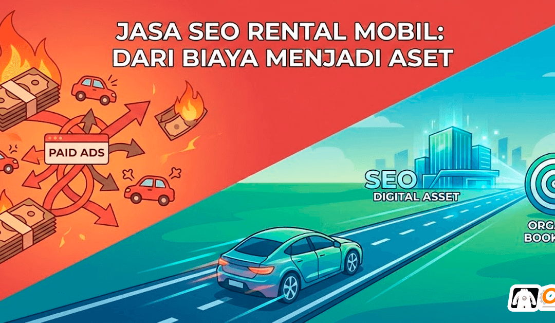 Jasa SEO Rental Mobil: Maksimalkan Booking Sewa Harian dan Korporat