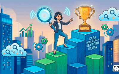 Panduan Lengkap Cara Menentukan Keyword Utama dan Turunan